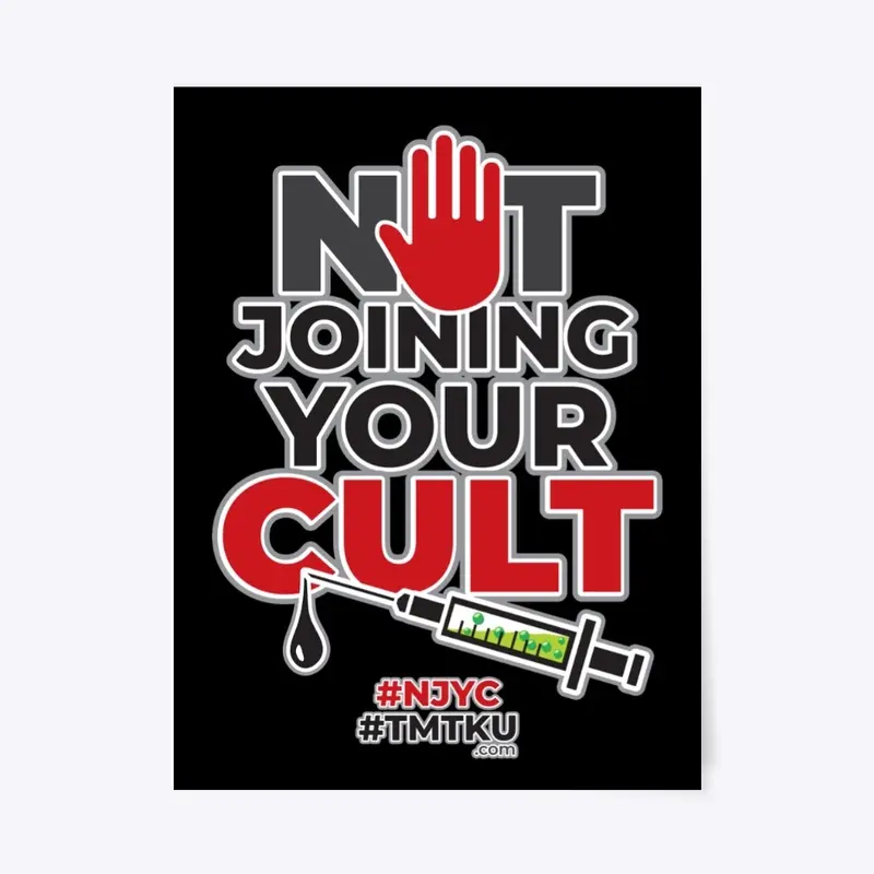 Not Joining Your CULT