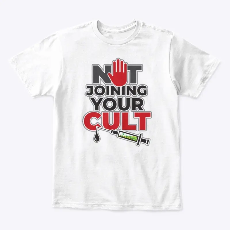 Not Joining Your CULT