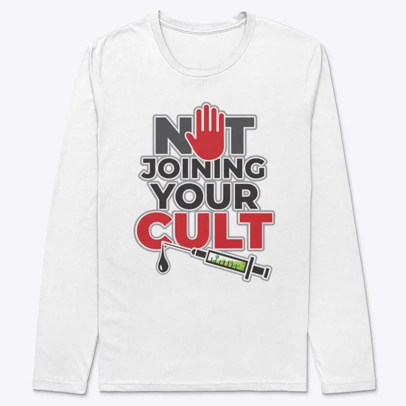 Not Joining Your CULT