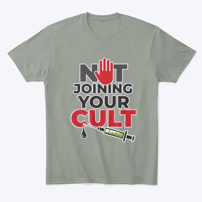 Not Joining Your CULT