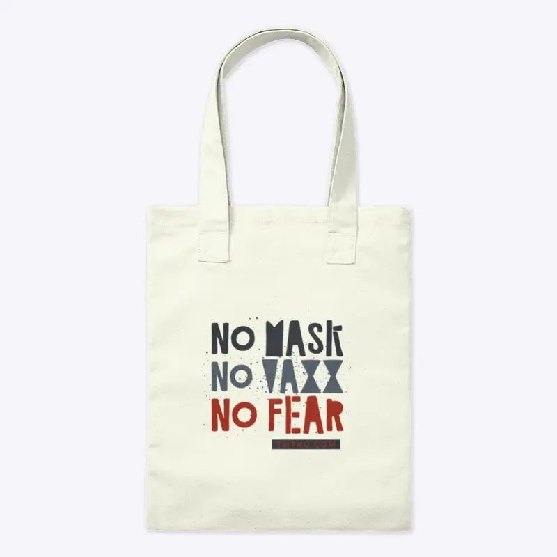 NO MASK NO VAXX NO FEAR