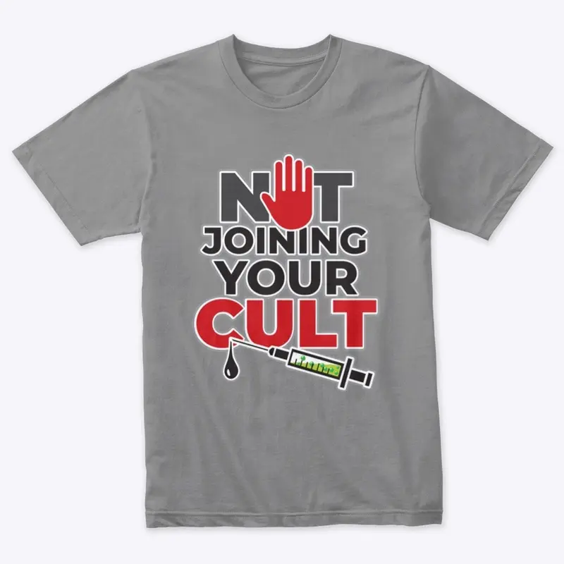 Not Joining Your CULT