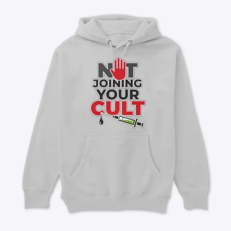 Not Joining Your CULT